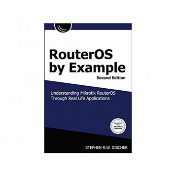 Mikrotik RouterOS Book - RouterOS By Example 2nd Edition