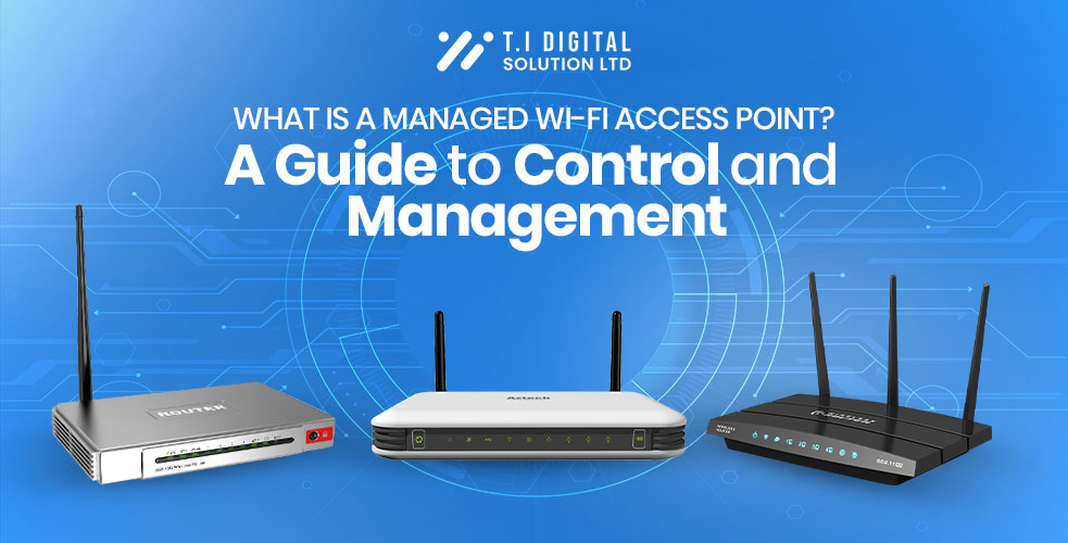 What is a Managed Wi-Fi Access Point A Guide to Control and Management