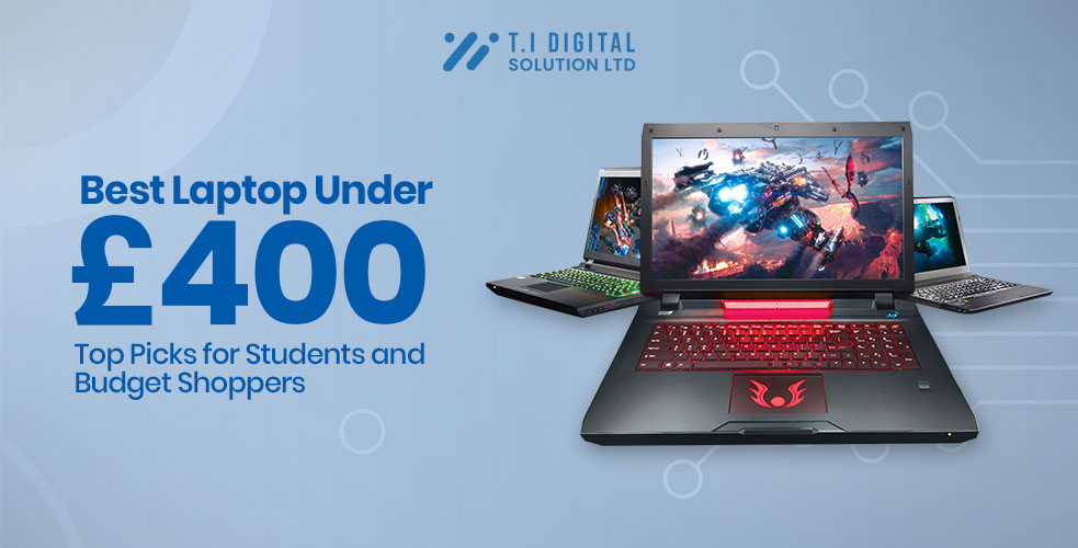 Best Laptop Under 400 Top Picks for Students and Budget Shoppers