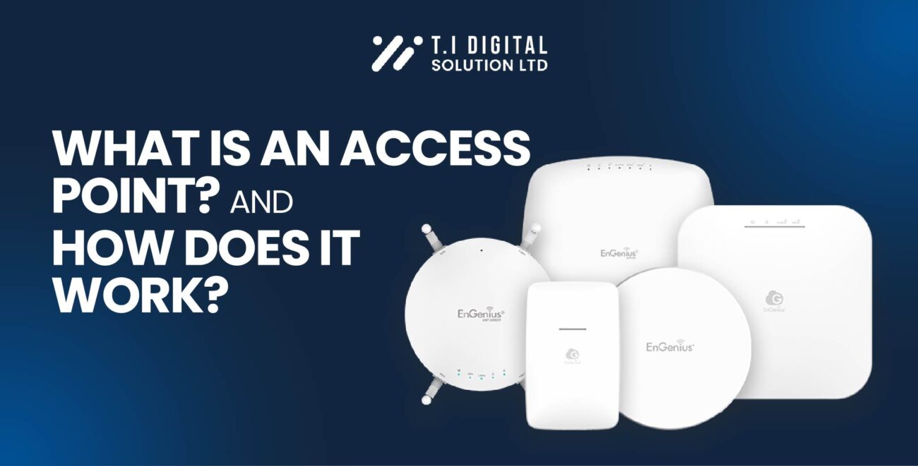 What is an Access Point and How Does it Work?