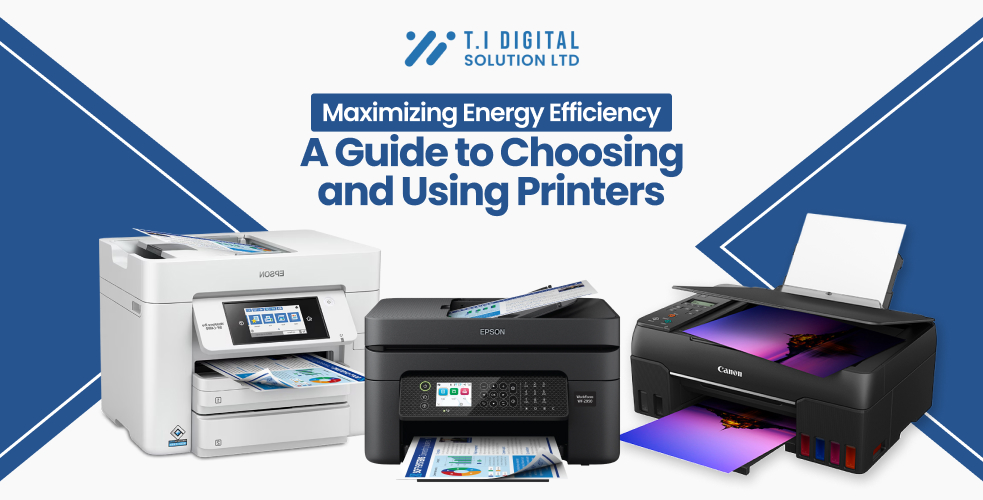 Maximizing Energy Efficiency A Guide to Choosing and Using Printers