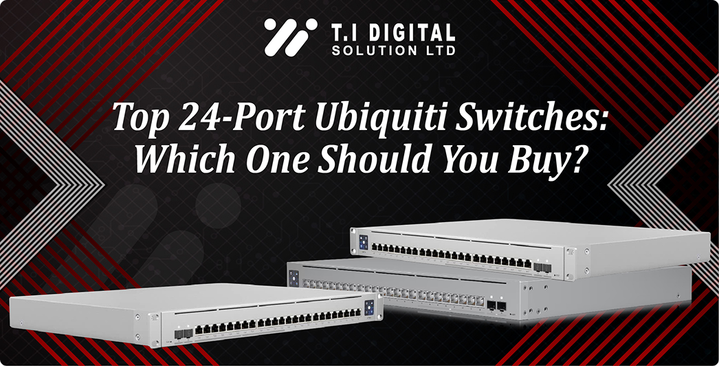 Top 24-Port Ubiquiti Switches: Which One Should You Buy?